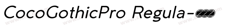 CocoGothicPro Regula字体转换
